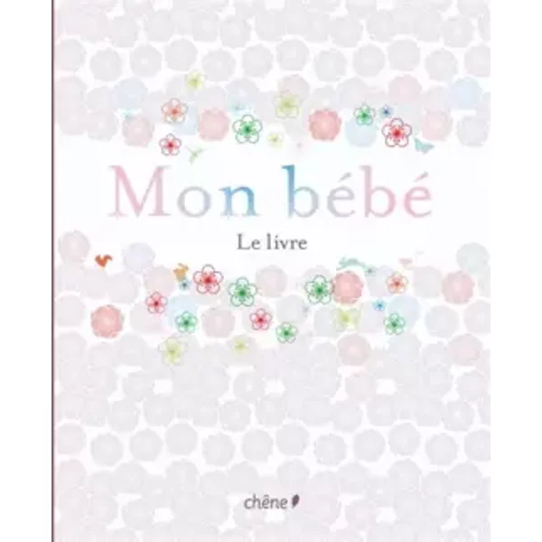 Mon BéBé: Le Livre - Sophie Comte-Surcin, Denis Boufflet-image