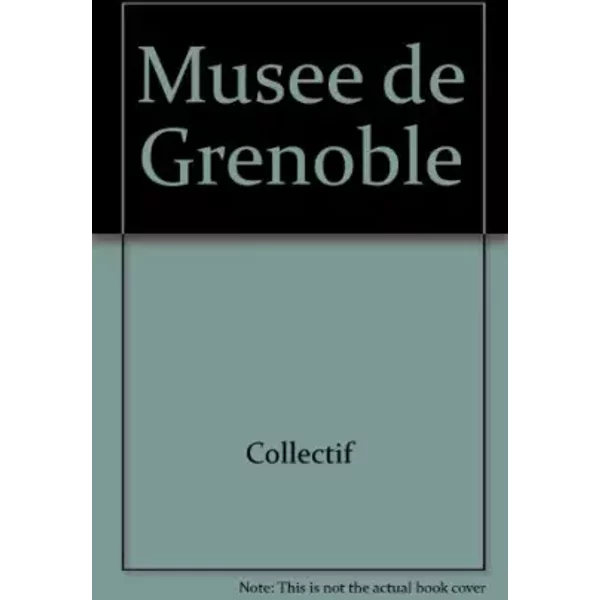 Musée de Grenoble - Collectif