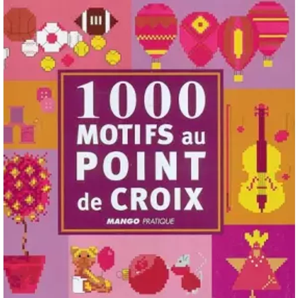 1000 MOTIFS AU POINT DE CROIX - Maria Kelly