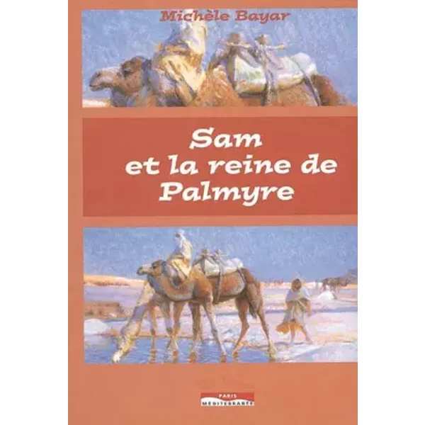 Sam Et La Reine De Palmyre - MichèLe Bayar-image
