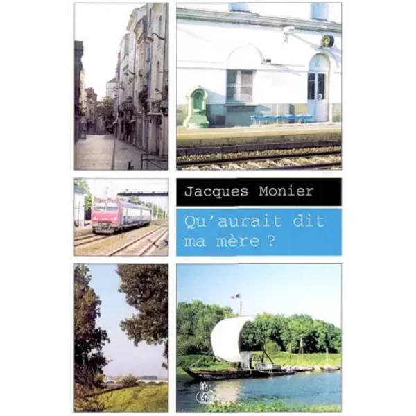 Qu'aurait Dit Ma MèRe ? - Jacques Monier-image