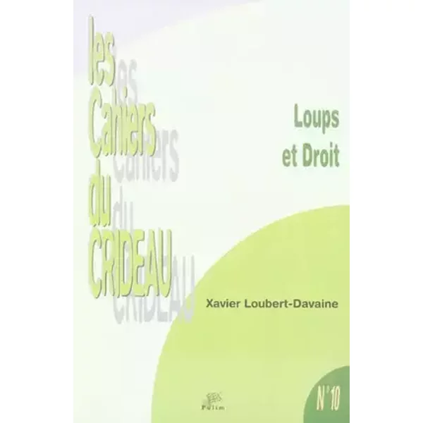 Loups et droit - Xavier Loubert-Davaine