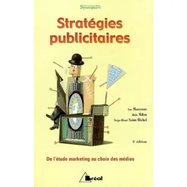 StratéGies Publicitaires : De L'éTude Marketing Au Choix Des MéDias - Luc Marcenac-image