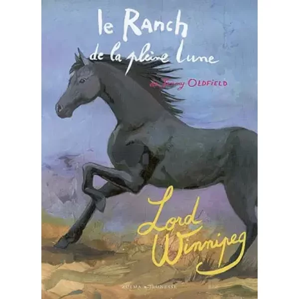 Le Ranch De La Pleine Lune : Lord Winnipeg - Anne Steinlein-image