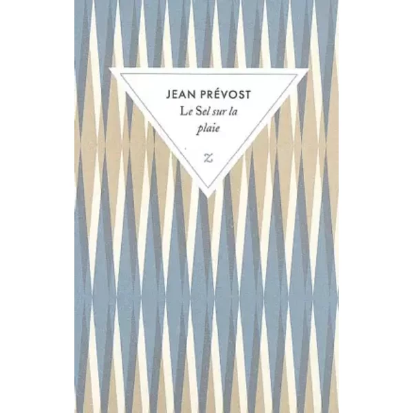 Le sel sur la plaie - Jean Prévost, Jérôme Garcin
