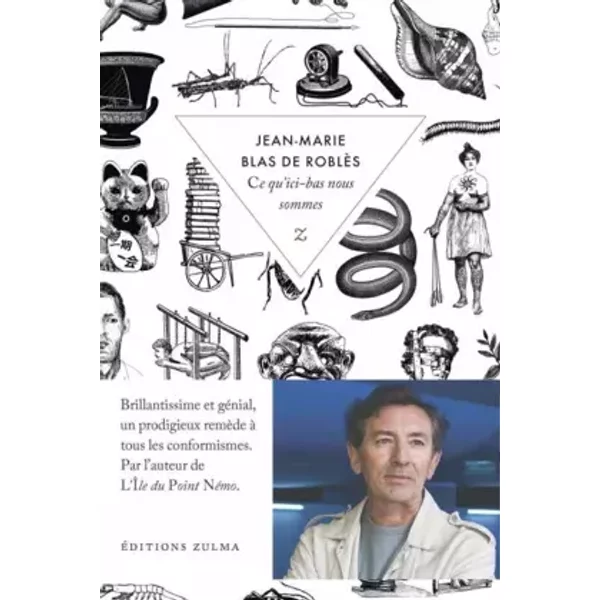 Ce Qu'ici-Bas Nous Sommes - Jean-Marie Blas De RoblèS-image