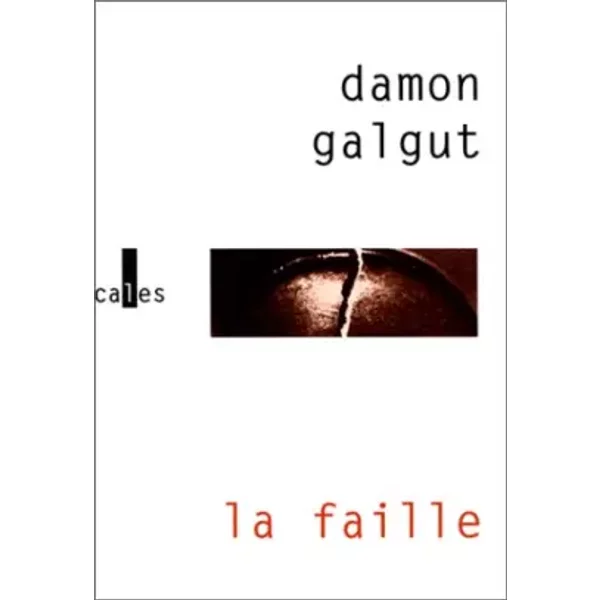 La faille - Damon Galgut