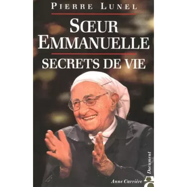 Soeur Emmanuelle : Secret De Vie - Pierre Lunel-image