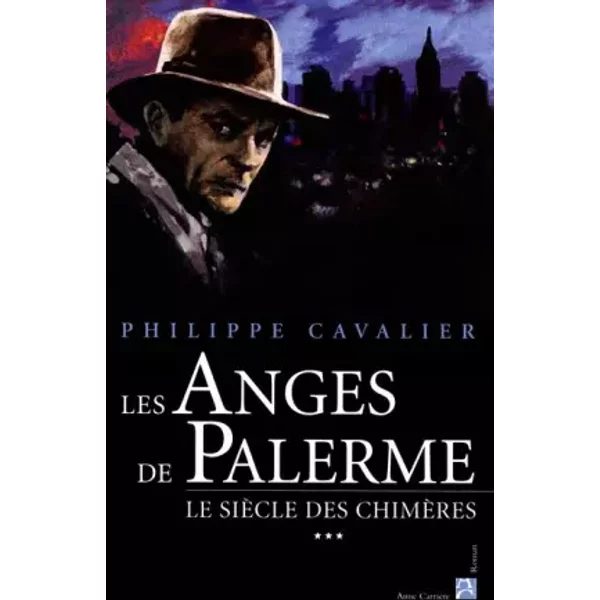 Le SièCle Des ChimèRes, Tome 3 : Les Anges De Palerme - Philippe Cavalier-image