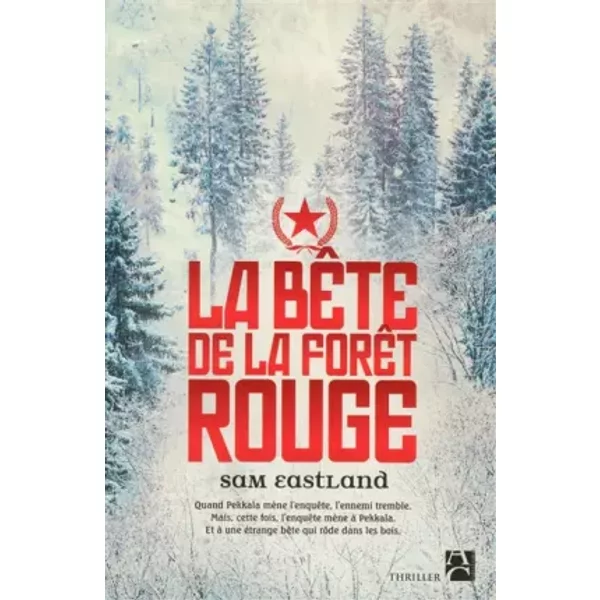 La bête de la forêt rouge - Sam Eastland, David Fauquemberg