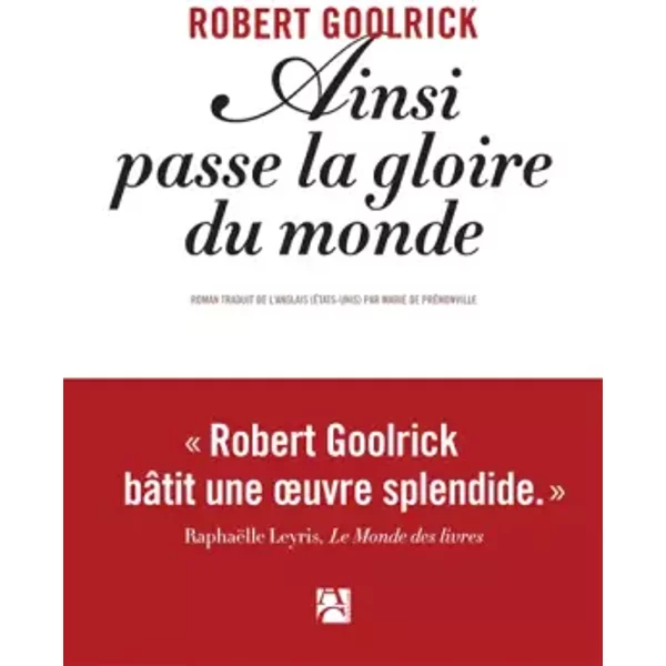 Ainsi Passe La Gloire Du Monde - Robert Goolrick, Marie De PréMonville-image