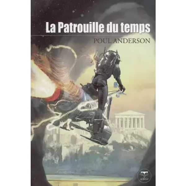 LA PATROUILLE DU TEMPS - Poul Anderson, Gil Formosa