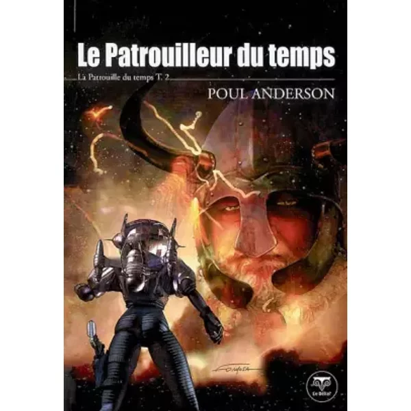 La Patrouille du temps, Tome 2 : Le Patrouilleur du temps - Poul Anderson, Gil Formosa