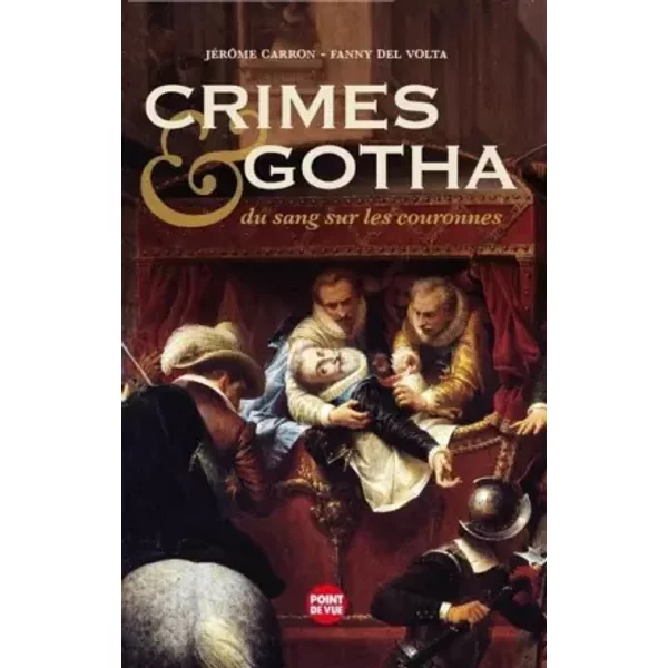 Crimes Et Gotha - Du Sang Sur Les Couronnes - Jerome Carron Et Fanny Del Volta-image