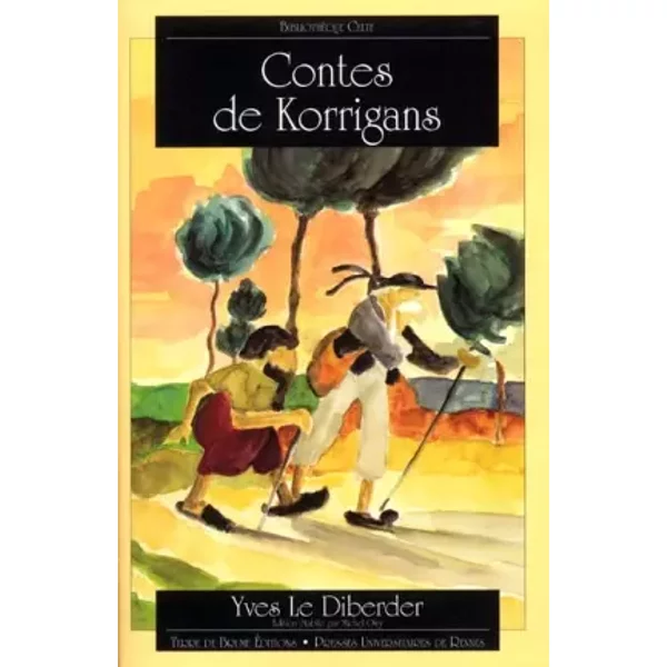 Contes de Korrigans. Bugul-noz, Groah & autres contes merveilleux - Yves Le Diberder
