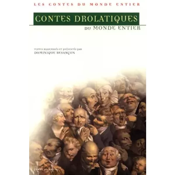 Contes drolatiques du monde entier - Dominique Besançon