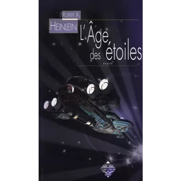 L'Age des étoiles - Robert Heinlein, Hélène Bouboulis