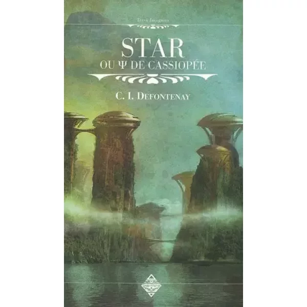 Star : Ou Psi de Cassiopée - Charlemagne Ischir Defontenay