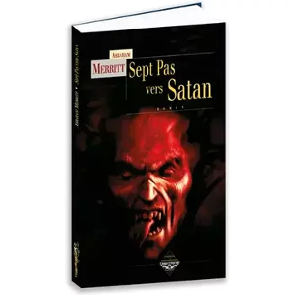 SEPT PAS VERS SATAN - Abraham Merritt