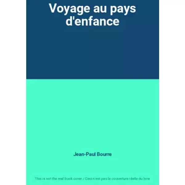 Voyage Au Pays D'enfance - Jean-Paul Bourre-image