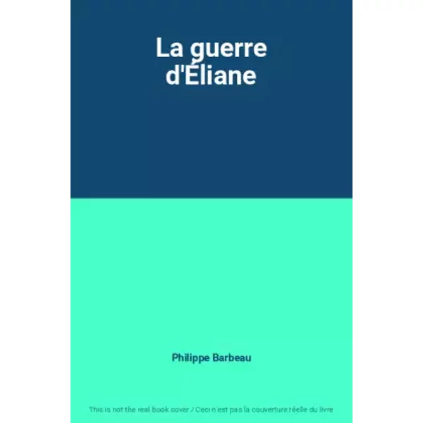 La Guerre D'ÉLiane - Philippe Barbeau-image