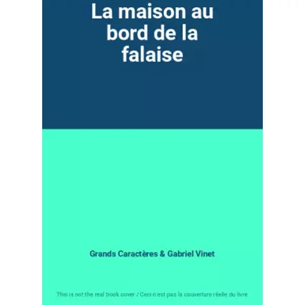 La Maison Au Bord De La Falaise - Grands CaractèRes Et Gabriel Vinet-image