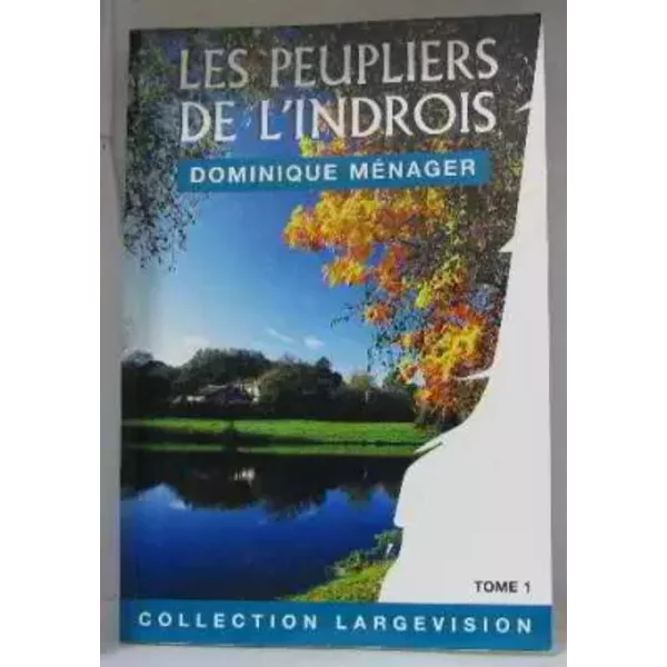 Les Peupliers De L'indrois - Dominique MéNager-image