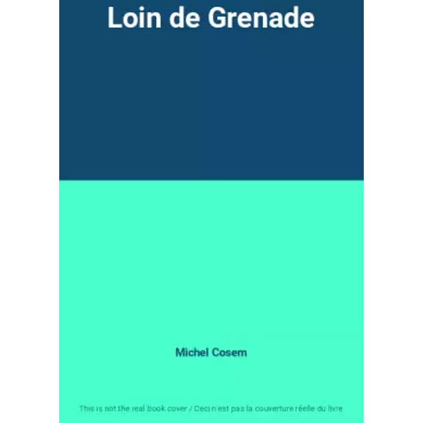 Loin De Grenade - Michel Cosem-image