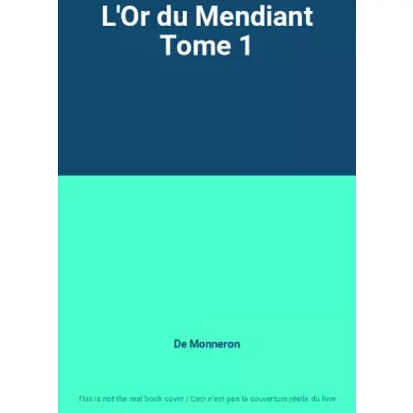 L'or Du Mendiant Tome 1 - De Monneron-image