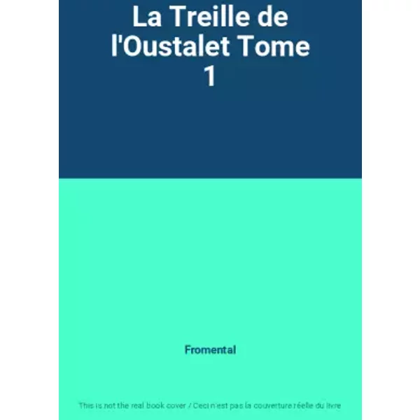 La Treille De L'oustalet Tome 1 - Fromental-image