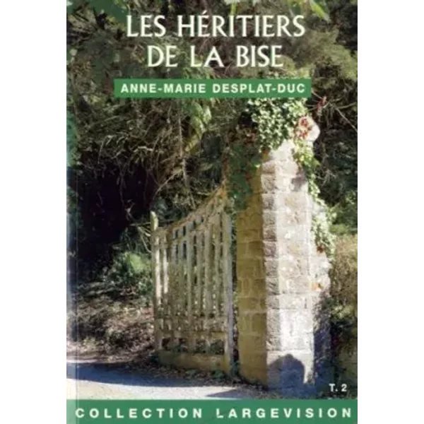 Les HéRitiers De La Bise : Tome 2 - Anne-Marie Desplat-Duc-image