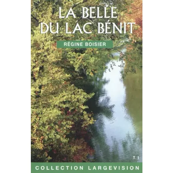 La Belle Du Lac BéNit : Tome 1 - RéGine Boisier-image