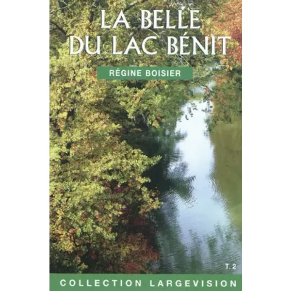 La Belle Du Lac BéNit : Tome 2 - RéGine Boisier-image