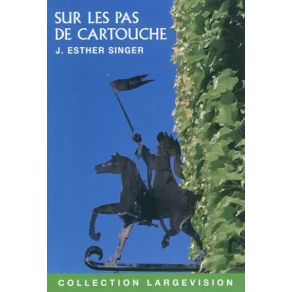 Sur Les Pas De Cartouche : Brigand à La Cour Des Miracles - J. Esther Singer-image