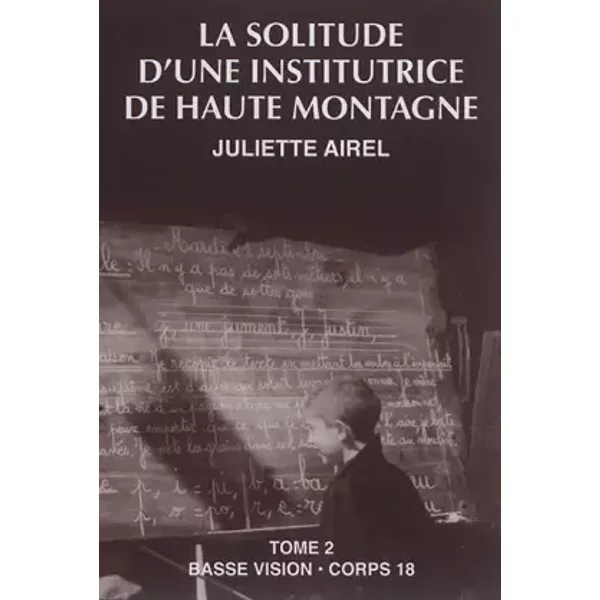 La Solitude D'une Institutrice De Haute Montagne: Tome 2 - Juliette Airel-image