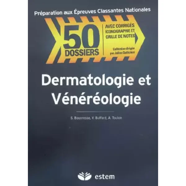 Dermatologie et Vénéréologie - Sophie Bouvresse, Valérie Buffard, Antoine Toulon, Julien Quilichini