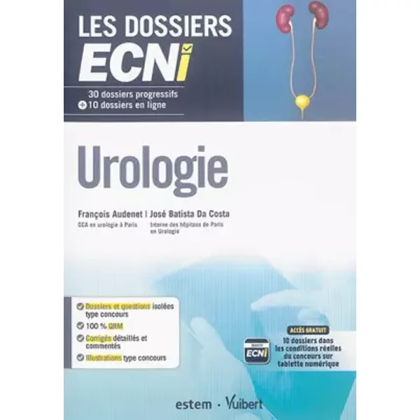 Urologie: 30 dossiers progressifs et 10 dossiers en ligne (2016) - François Audenet, José Batista da Costa
