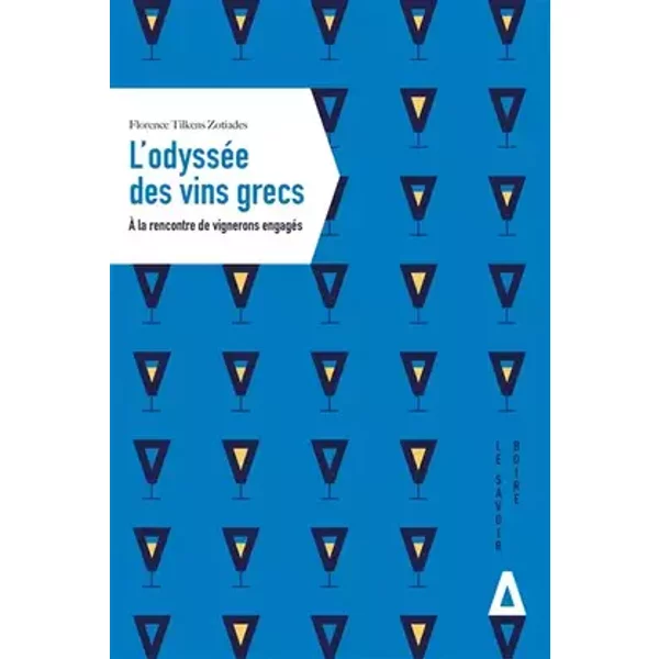 L'odyssée des vins grecs - Florence Tilkens Zotiades