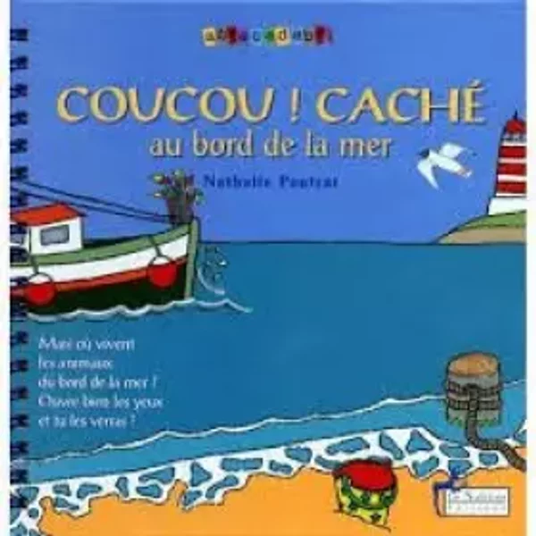 Coucou ! Caché au bord de la mer - Nathalie Pautrat