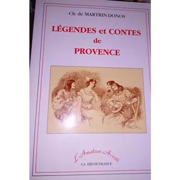 Légendes et contes de Provence - C de Martin-Donos