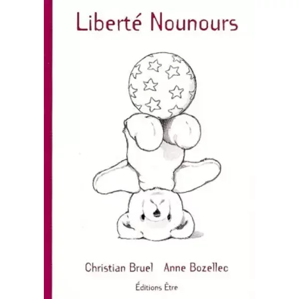 Liberté Nounours - Christian Bruel, Anne Bozellec-image