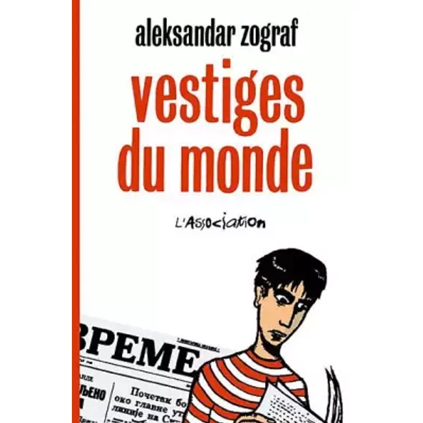 Vestiges du monde - Aleksandar Zograf
