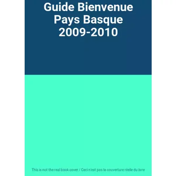 Guide Bienvenue Pays Basque 2009-2010