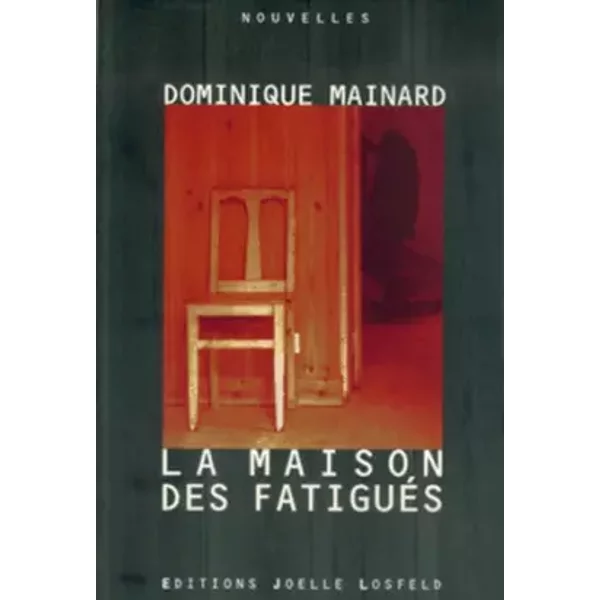 La Maison Des FatiguéS - Mainard Dominique-image