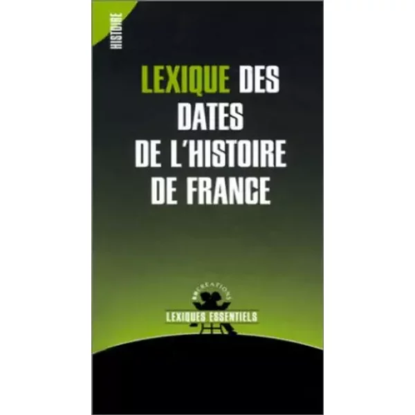 Lexique Des Dates De L'histoire De France - Collectif-image