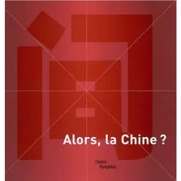 Alors, La Chine ? - Collectif-image