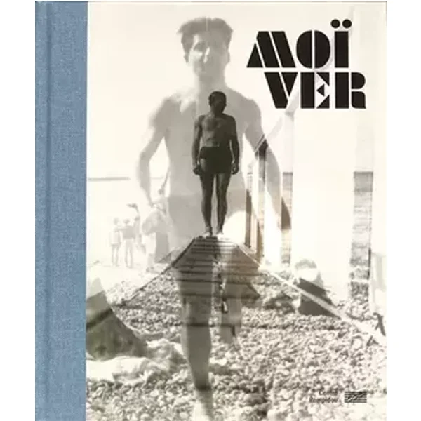 Moï Ver Catalogue de l'exposition - SOUS LA DIRECTION DE JULIE JONES ET KAROLINA ZIEBINSKA-LEWANDOWSKA