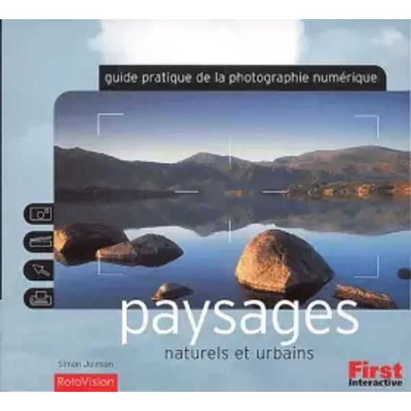 Guide pratique photo numérique : Paysages - Simon Joinson