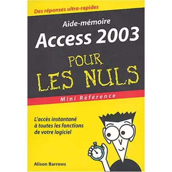 Access 2003 : Mini RéFéRence Pour Les Nuls - A. Barrows-image