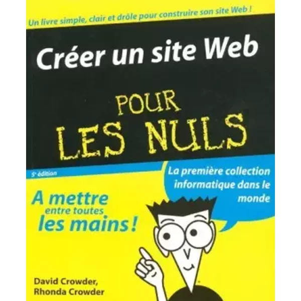 CréEr Un Site Web Pour Les Nuls 5èMe éD.(Ancien Prix éDiteur : 21,90 Euros) - David Crowder, Philip Escartin-image